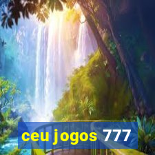 ceu jogos 777